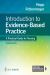 Introduction to Evidence-Based Practice : A Practical Guide for Nursing