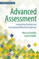Advanced Assessment : Interpreting Findings and Formulating Differential Diagnoses