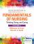 Fundamentals of Nursing : Thinking, Doing, and Caring