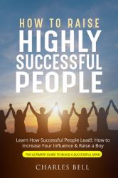 How to Raise Highly Successful People