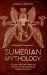 Sumerian Mythology : A Deep Guide into Sumerian History and Mesopotamian Empire and Myths