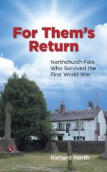 For Them's Return : Northchurch Folk Who Survived the First World War