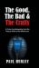 The Good, the Bad and the Crafty : A Police Autobiography from the Robust 1970s to the Millennium