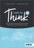 Time to Think 2 : The Things That Stop Our Teams and What to Do about Them