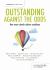 Outstanding Against the Odds: How Seven Schools Achieve Excellence