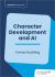 Character Development and AI