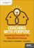 Coaching with Purpose : Learning Encounters for Educational Change