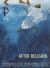 Plough Quarterly No. 47 - after Religion
