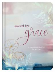 Saved by Grace : A Devotional Journal for Women