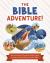 The Bible Adventure! : An Inquisitive Christian Kid's Guide to Jesus and the Heroes of the Bible