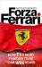 Forza Ferrari : How F1's Most Famous Team Can Win Again