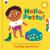 Hello, Potty! : Turn the Wheel and Become a Potty Superstar! Hello, Potty! : Turn the Wheel and Become a Potty Superstar!