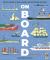 On Board : The Epic History of Ships, Sailors, and the Voyages They Made