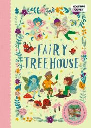 Fairy Tree House : With Magical Pop-Up Scene and 19 Press-out Play Pieces