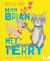 When Brian Met Terry