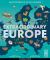 Extraordinary Europe : An Encyclopedia of an Epic Continent