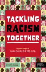 Show Racism the Red Card : A Guide to Tackling Racism Together