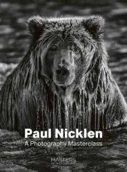 Paul Nicklen : A Photography Masterclass