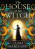 The House of the Witch The House of the Witch