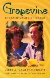 Grapevine : The Spirituality of Gossip