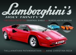 Lamborghini's Holy Trinity : The Evolution of the Countach, Diablo and Murcielago Bloodline