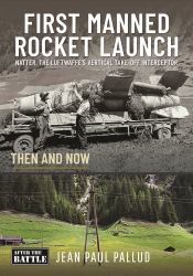 First Manned Rocket Launch : Then and Now