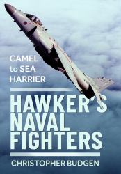Hawker's Naval Fighters : Camel to Sea Harrier