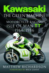 Kawasaki - the Green Machine : Isle of Man TT, 1966-1986