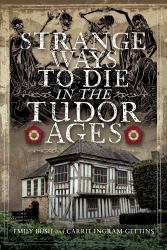 Strange Ways to Die in the Tudor Ages