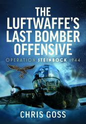 The Luftwaffe's Last Bomber Offensive : Operation Steinbock 1944