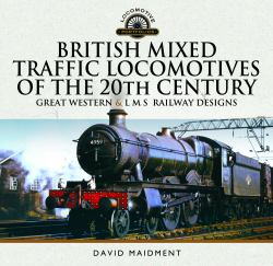 British Mixed Traffic Locomotives of the 20th Century: Great Western and l M S Railway Designs