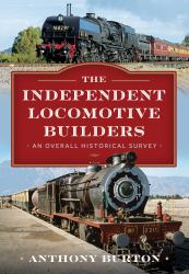The Independent Locomotive Builders : An Overall Historical Survey