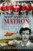 Never Argue with a Matron : Adventures in Twentieth-Century Nursing