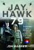 Jay Hawk 79 : A Vietnam War Memoir of a Door Gunner and Huey Crew Chief