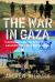 The War in Gaza : 7 October and Its Aftermath: an Account from Both Sides