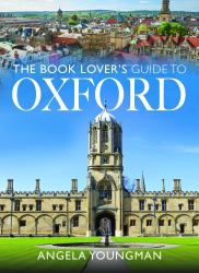 The Book Lover's Guide to Oxford