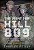 The Fight for Hill 809 : US Army Rangers in Battle in the a Shau Valley 1971