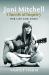 Joni Mitchell - Chords of Inquiry : Her Life and Music