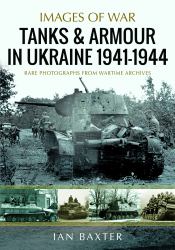 Tanks and Armour in Ukraine 1941-1944