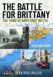 The Battle for Brittany, Volume 1 : The Third US Army First Battle