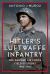 Hitler's Luftwaffe Infantry : The German Air Force Field Divisions, 1942-1945