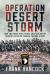 Operation Desert Storm : How Two Young Intelligence Analysts and an Infantry Battalion Changed the War in Iraq