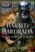 Harald Hardrada : The Making of Europe