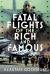 Fatal Flights of the Rich and Famous