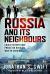 Russia and Its Neighbours : Could History Have Predicted Russia's War on Ukraine?