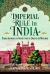 Imperial Rule in India : Paternal Governance and Conquest under the Lawrences and Montgomery