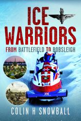 Ice Warriors : From Battlefield to Bobsleigh