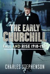 The Early Churchill : Fall, Rise and Fall 1918-1929