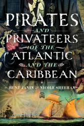Pirates and Privateers of the Atlantic and the Caribbean