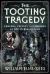 The Tooting Tragedy : Cholera, Cruelty and Children of the Victorian Poor